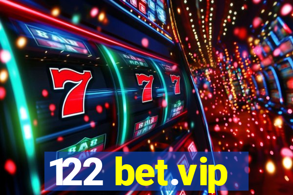 122 bet.vip